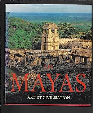 Les Mayas. Art et civilisation