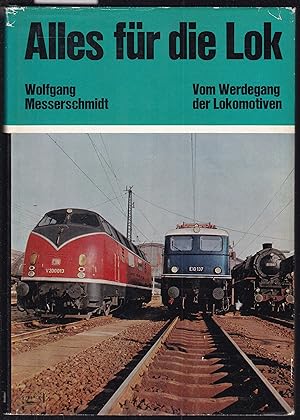 Imagen del vendedor de Alles fr die Lok. Vom Werdegang der Lokomotiven a la venta por Graphem. Kunst- und Buchantiquariat