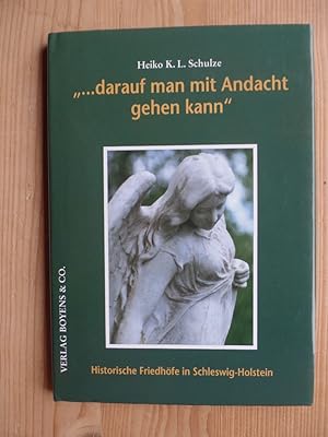Seller image for darauf man mit Andacht gehen kann" : historische Friedhfe in Schleswig-Holstein. Kleine Schleswig-Holstein-Bcher ; Bd. 49 for sale by Antiquariat Rohde