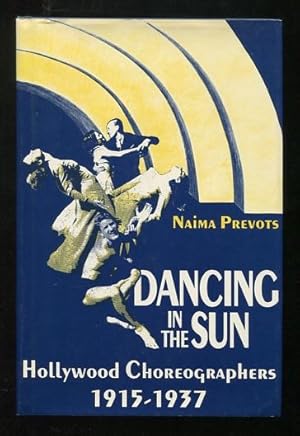 Seller image for Dancing in the Sun: Hollywood Choreographers, 1915-1937 for sale by ReadInk, ABAA/IOBA