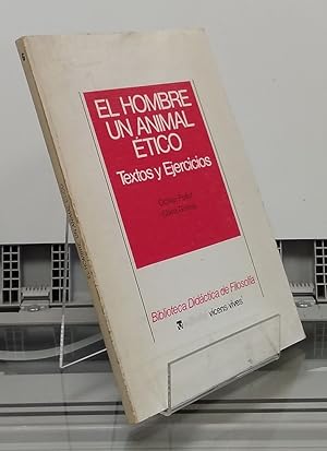 Imagen del vendedor de El hombre un animal tico. Textos y ejercicios a la venta por Librera Dilogo