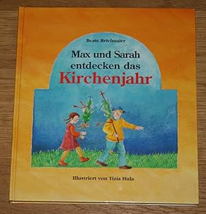 Seller image for Max und Sarah entdecken das Kirchenjahr. for sale by Antiquariat Gallenberger