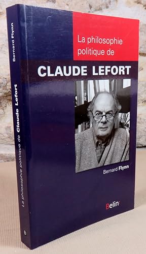 Immagine del venditore per La philosophie politique de Claude Lefort. venduto da Latulu