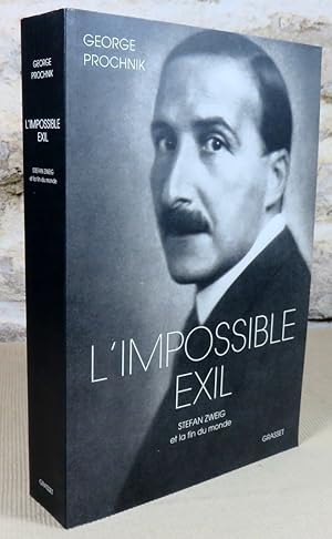 Immagine del venditore per L'impossible exil. Stefan Zweig et la fin du monde. venduto da Latulu