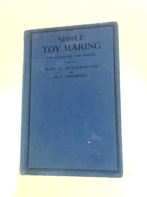 Seller image for Simple Toy Making for Pleasure and Profit for sale by World of Rare Books