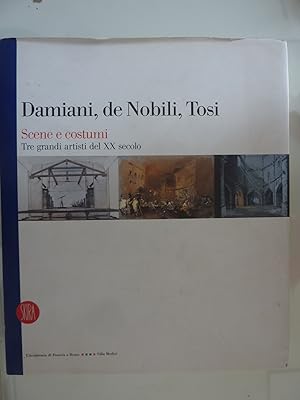 Damiani, de Nobili, Tosi. Scene e costumi. Tre grandi artisti del XX secolo