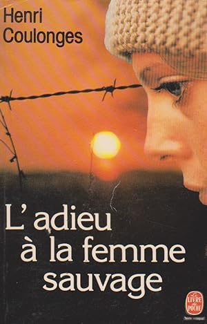 Image du vendeur pour L'Adieu  la femme sauvage mis en vente par books-livres11.com