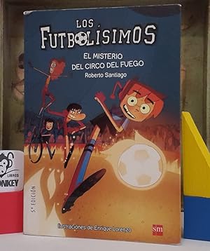 Seller image for Los Futbolsimos. El misterio del circo de fuego for sale by MONKEY LIBROS