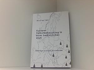 Europas Selbstbehauptung in einer bedrohlichen Welt: Beiträge aus drei Jahrzehnten