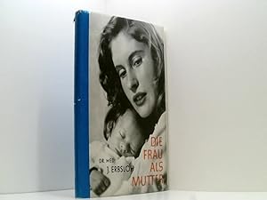 Imagen del vendedor de Die Frau als Mutter, a la venta por Book Broker