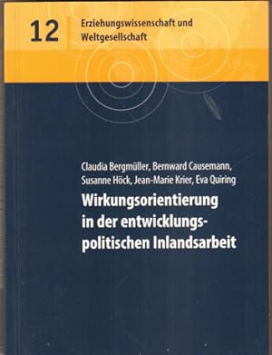Seller image for Wirkungsorientierung in der entwicklungspolitischen Inlandsarbeit. for sale by Antiquariat Neue Kritik