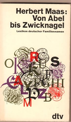Seller image for Von Abel bis Zwicknagel. Lexikon deutscher Familiennamen. for sale by Antiquariat Neue Kritik
