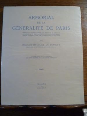 Bild des Verkufers fr Armorial de la Gnralit de Paris dress par Charles d'Hozier en excution de l'dit de novembre 1696 et publi d'aprs le manuscrit de la Bibliothque nationale avec une introduction et des notes de Jacques Meurgey de Tupigny. zum Verkauf von Librairie L'Abac / Gimmic SRL