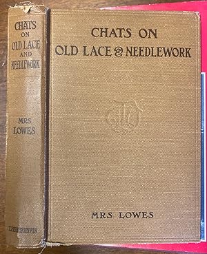 Imagen del vendedor de CHATS ON OLD LACE AND NEEDLEWORK. a la venta por Graham York Rare Books ABA ILAB