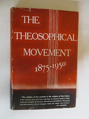 The Theosophical Movement 1875-1950: a History and a Survey