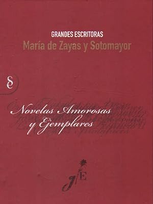 Image du vendeur pour GRANDES ESCRITORAS: MARIA DE ZAYAS Y SOTOMAYOR. NOVELAS AMOROSAS Y EJEMPLARES mis en vente par Librera Raimundo