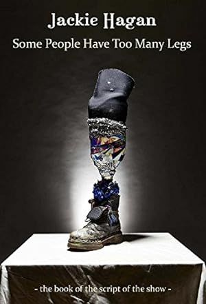 Immagine del venditore per Some People Have Too Many Legs: The Book of the Script of the Show venduto da WeBuyBooks