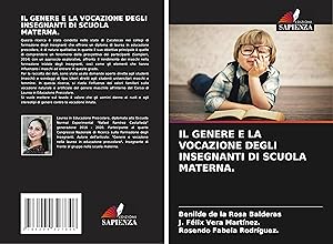 Imagen del vendedor de IL GENERE E LA VOCAZIONE DEGLI INSEGNANTI DI SCUOLA MATERNA. a la venta por moluna