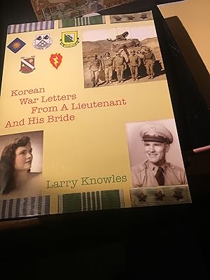 Signed. Korean War Letters from a Lieutenant and His Bride