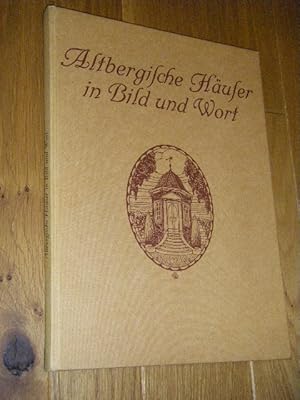 Imagen del vendedor de Altbergische Huser in Bild und Wort a la venta por Versandantiquariat Rainer Kocherscheidt