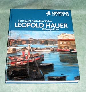 Leopold Hauer. 1896 - 1984 ; [Publikation anlässlich der Ausstellung: Leopold Hauer, Leopold-Muse...