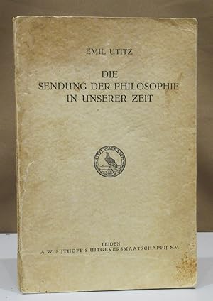 Die Sendung der Philosophie in unserer Zeit.