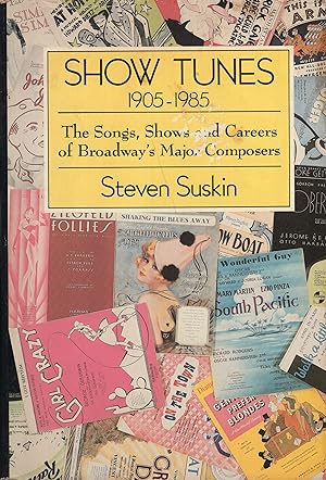 Bild des Verkufers fr Show Tunes, 1905-1985 : the Songs, Shows, and Careers of Broadway's Major Composers zum Verkauf von A Cappella Books, Inc.