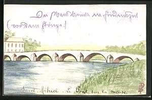 Künstler-Ansichtskarte Handgemalt: Saint Mihiel, Le Pont sur la meuse