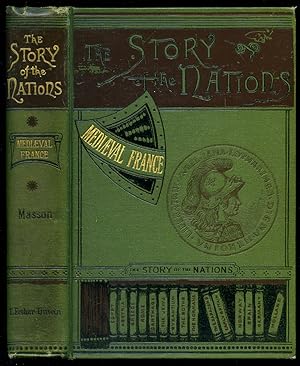 Imagen del vendedor de Mediaeval France | From the Reign of Hugues Capet to the Beginning of the Sixteenth Century [The Story of the Nations Series] a la venta por Little Stour Books PBFA Member