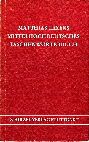 Matthias Lexers Mittelhochdeutsches Taschenwörterbuch