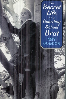 Seller image for The Secret Life of a Boarding School Brat for sale by The Book Faerie