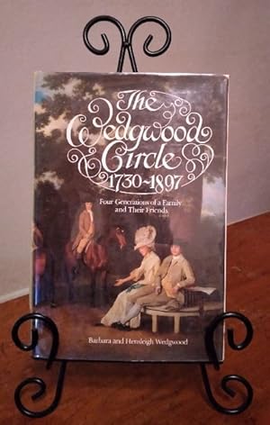 Image du vendeur pour The Wedgwood Circle 1730-1897: Four Generations of a Family and Their Friends mis en vente par Structure, Verses, Agency  Books