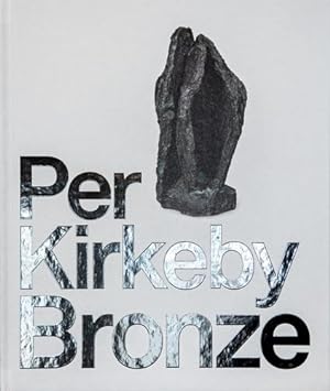 Immagine del venditore per Per Kirkeby: Bronze by Brons, Helle, Steffensen, Erik, Wilmes, Ulrich [Hardcover ] venduto da booksXpress