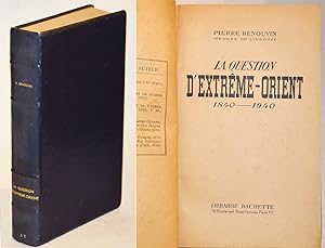 LA QUESTION D'EXTREME-ORIENT 1840-1940.