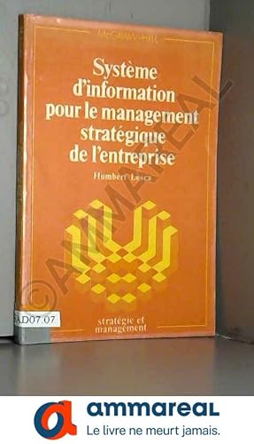 Imagen del vendedor de Systme d'information pour le management stratgique de l'entreprise : l'entreprise intelligente a la venta por Ammareal