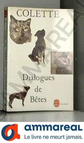 Imagen del vendedor de Colette. Dialogues de btes : . Prface de Francis Jammes a la venta por Ammareal