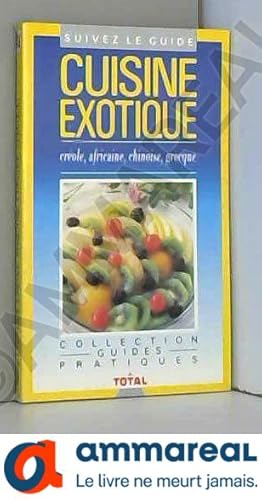 Seller image for Cuisine exotique creole africaine chinoise grecque for sale by Ammareal