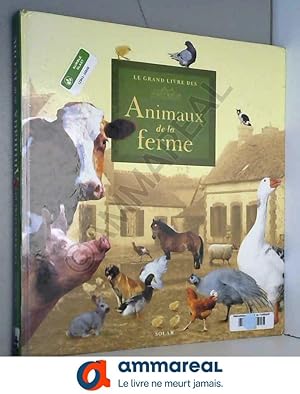 Seller image for Le grand livre des animaux de la ferme for sale by Ammareal