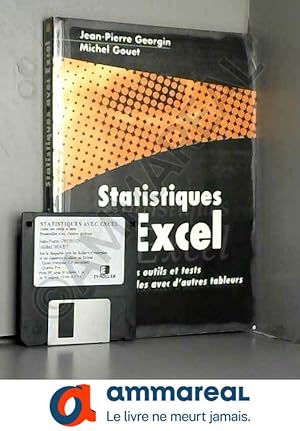 Bild des Verkufers fr STATISTIQUES AVEC EXCEL. Crer ses outils et tests, Passerelles avec d'autres tableurs, avec disquette zum Verkauf von Ammareal