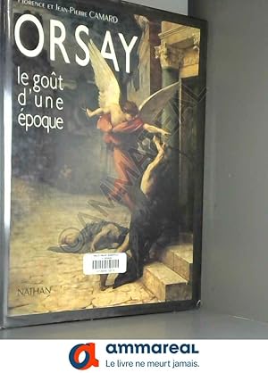 Imagen del vendedor de Orsay: Le got d'une poque a la venta por Ammareal