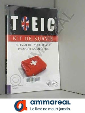 Imagen del vendedor de TOEIC Kit de Survie Anglais Grammaire Vocabulaire Comprhension crite a la venta por Ammareal