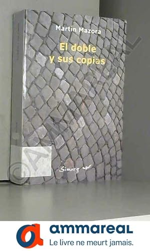 Imagen del vendedor de El Doble y Sus Copias: Novela (Spanish Edition) a la venta por Ammareal