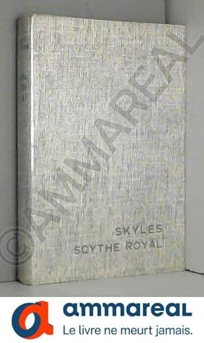 Bild des Verkufers fr Skyles scythe royal zum Verkauf von Ammareal