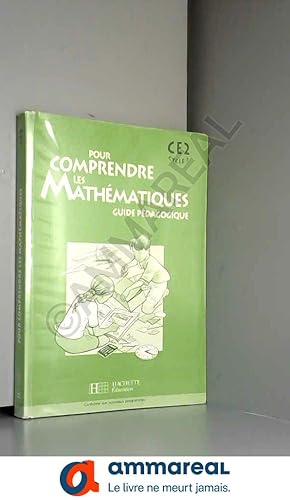 Seller image for Pour comprendre les mathmatiques CE2 : Guide pdagogique for sale by Ammareal