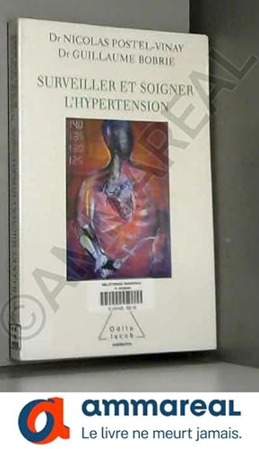 Seller image for Surveiller et soigner l'hypertension for sale by Ammareal