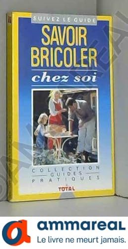 Seller image for savoir bricoler chez soi for sale by Ammareal