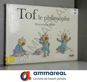 Image du vendeur pour Tof le philosophe mis en vente par Ammareal