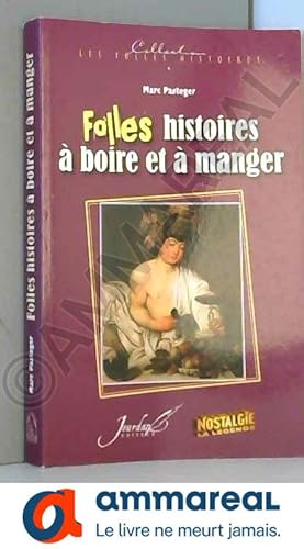 Seller image for Folles histoires  boire et  manger for sale by Ammareal