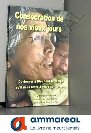 Seller image for Consecration de Nos Vieux Jours for sale by Ammareal