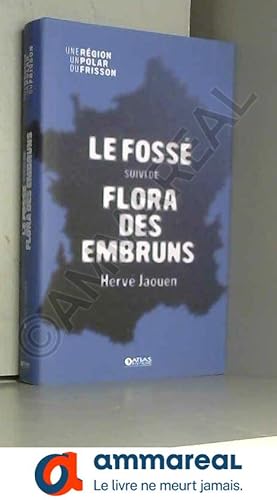 Seller image for LE FOSSE SUIVI DE FLORA DES EMBRUNS for sale by Ammareal